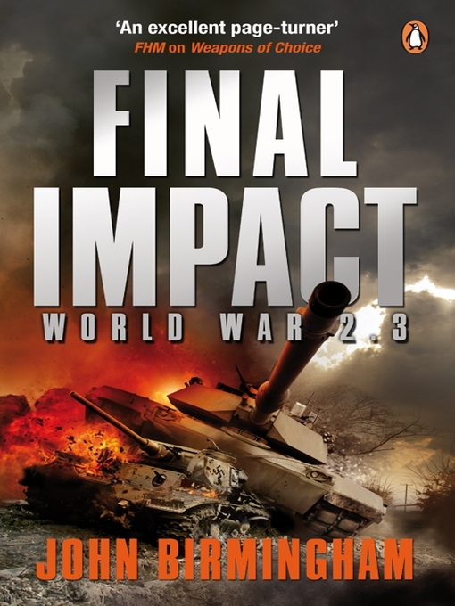 Title details for Final Impact by John Birmingham - Wait list